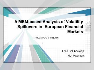 A MEM-based Analysis of Volatility Spillovers in European Financial Markets