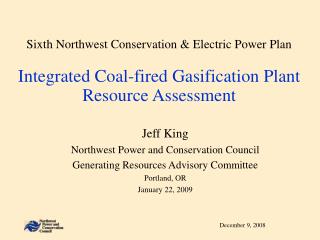 Jeff King Northwest Power and Conservation Council Generating Resources Advisory Committee