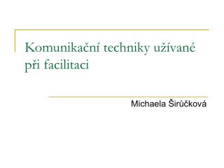 Komunikační techniky užívané při facilitaci