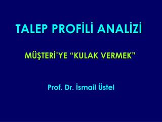 Prof. Dr. İsmail Üstel