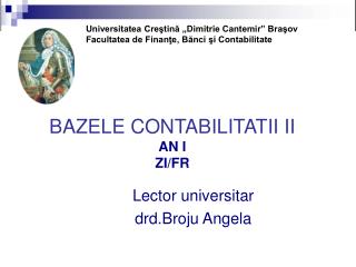 BAZELE CONTABILITATII II AN I ZI/FR