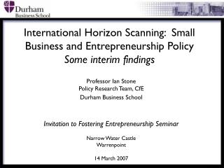 International Horizon Scanning: Small Business and Entrepreneurship Policy Some interim findings