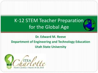 K-12 STEM Teacher Preparation for the Global Age