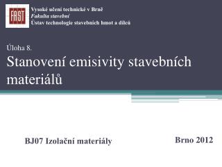 Úloha 8. Stanovení emisivity stavebních materiálů