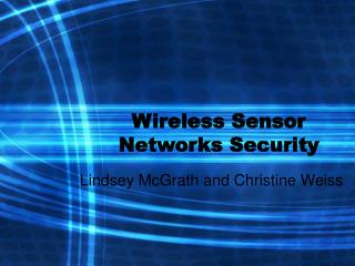 Wireless Sensor Networks Security