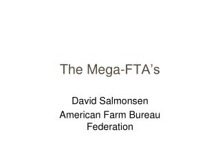 The Mega-FTA’s