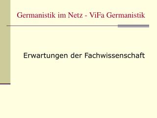 Germanistik im Netz - ViFa Germanistik