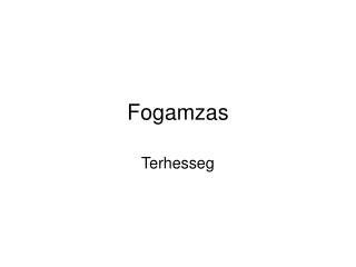 Fogamzas