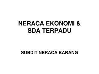 NERACA EKONOMI &amp; SDA TERPADU