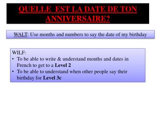 WALT : Use months and numbers to say the date of my birthday