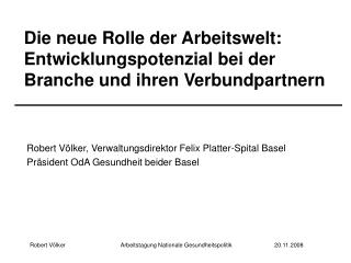 Die neue Rolle der Arbeitswelt: Entwicklungspotenzial bei der Branche und ihren Verbundpartnern