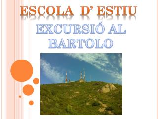 EXCURSIÓ AL BARTOLO