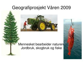 Geografiprosjekt Våren 2009
