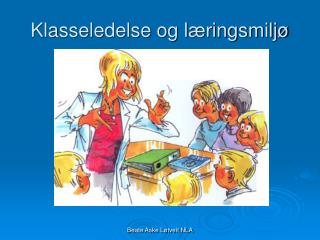 Klasseledelse og læringsmiljø