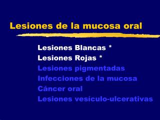 Lesiones de la mucosa oral