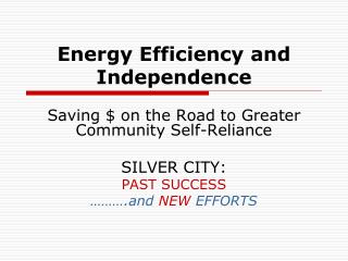 Energy Efficiency and Independence