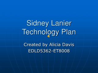 Sidney Lanier Technology Plan