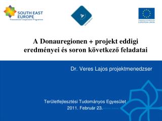 A Donauregionen + projekt eddigi eredményei és soron következő feladatai