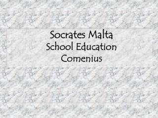 Socrates Malta School Education Comenius