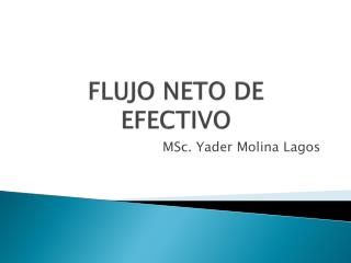 FLUJO NETO DE EFECTIVO