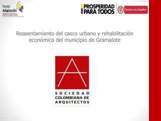 Reasentamiento del casco urbano y rehabilitación económica del municipio de Gramalote