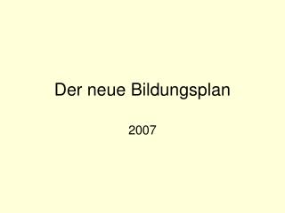 Der neue Bildungsplan