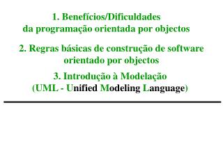 1. Benefícios/Dificuldades da programação orientada por objectos