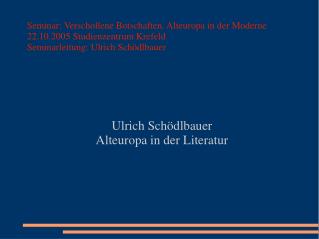 Ulrich Schödlbauer Alteuropa in der Literatur