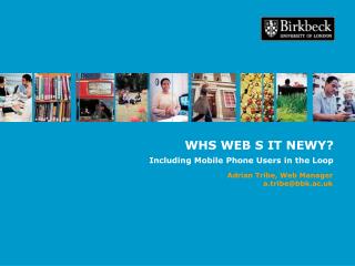 WHS WEB S IT NEWY? Including Mobile Phone Users in the Loop