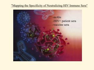 &quot;Mapping the Specificity of Neutralizing HIV Immune Sera&quot;