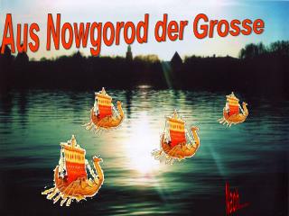 Aus Nowgorod der Grosse