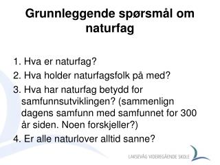 Grunnleggende spørsmål om naturfag