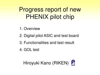 Progress report of new PHENIX pilot chip