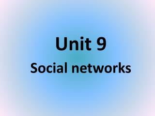 Unit 9 Social networks