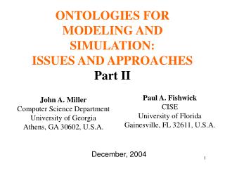 ONTOLOGIES FOR MODELING AND SIMULATION: ISSUES AND APPROACHES Part II