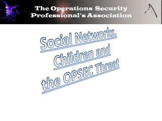 Social Networks, Children and the OPSEC Threat