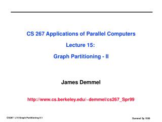 CS 267 Applications of Parallel Computers Lecture 15: Graph Partitioning - II