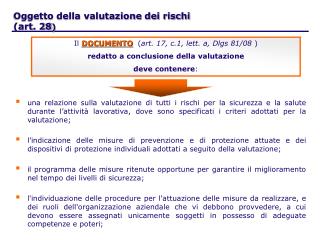 Oggetto della valutazione dei rischi (art. 28 )