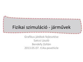 Fizikai szimul áció - járművek