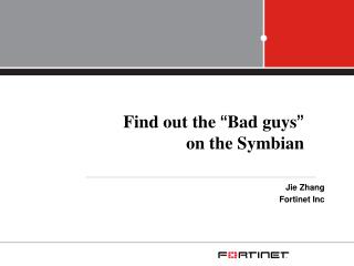 Find out the “ Bad guys ” on the Symbian