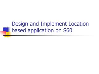 Design and Implement Location based application on S60