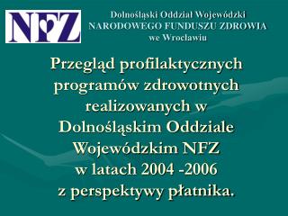 Dolnośląski Oddział Wojewódzki NARODOWEGO FUNDUSZU ZDROWIA we Wrocławiu