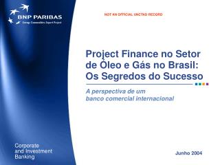 Project Finance no Setor de Óleo e Gás no Brasil: Os Segredos do Sucesso