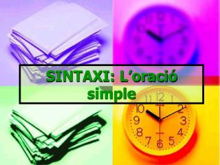 SINTAXI: L’oració simple