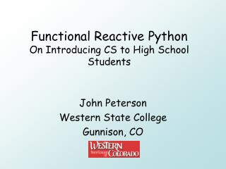 Functional Reactive Python On Introducing CS to High School Students