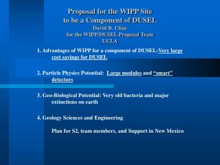 1. Advantages of WIPP for a component of DUSEL: Very large cost savings for DUSEL