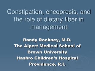 Constipation, encopresis, and the role of dietary fiber in management