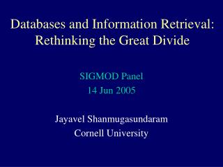 Databases and Information Retrieval: Rethinking the Great Divide