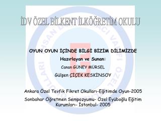 İDV ÖZEL BİLKENT İLKÖĞRETİM OKULU