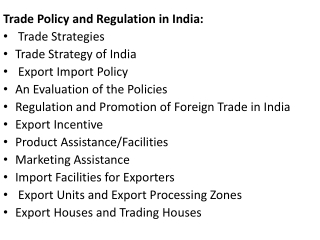 Trade Policy and Regulation in India: Trade Strategies Trade Strategy of India